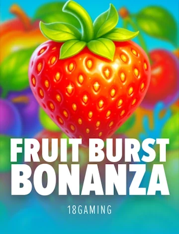 Fruit Burst Bonanza slot from 18Gaming at Bass Win Casino